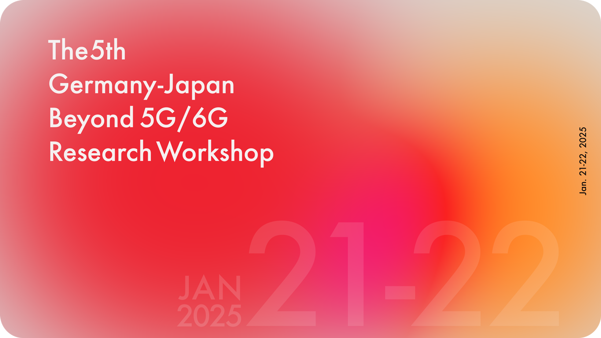 Image of 'The 5th Germany-Japan Beyond 5G/6G Research Workshop'