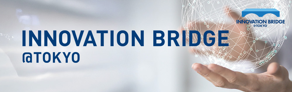 Innovation Bridge @TOKYO